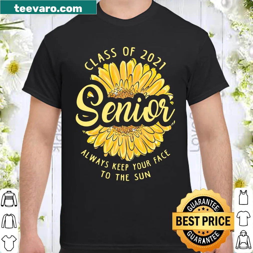 Inspirational Class of 2021 shirt with a motivational phrase