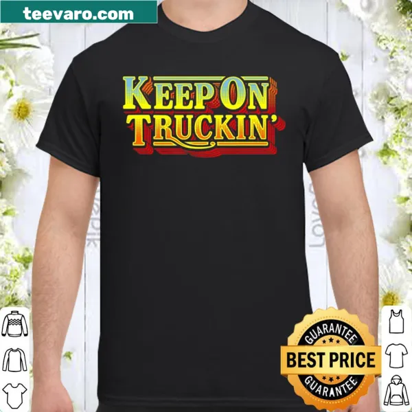 Retro 'Keep On Truckin' shirt with a vintage 70s design