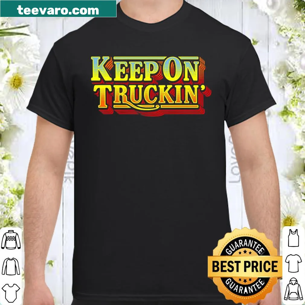 Retro 'Keep On Truckin' shirt with a vintage 70s design