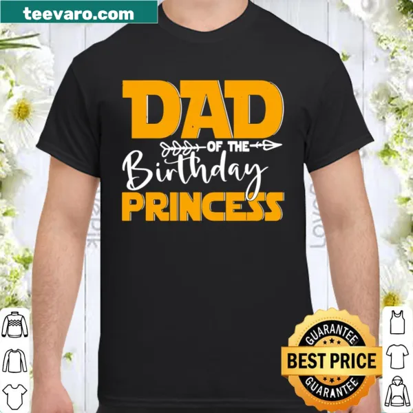 Heartwarming shirt for dads of birthday princesses