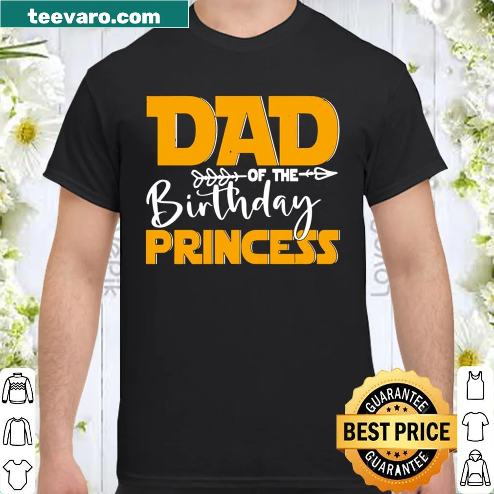 Heartwarming shirt for dads of birthday princesses
