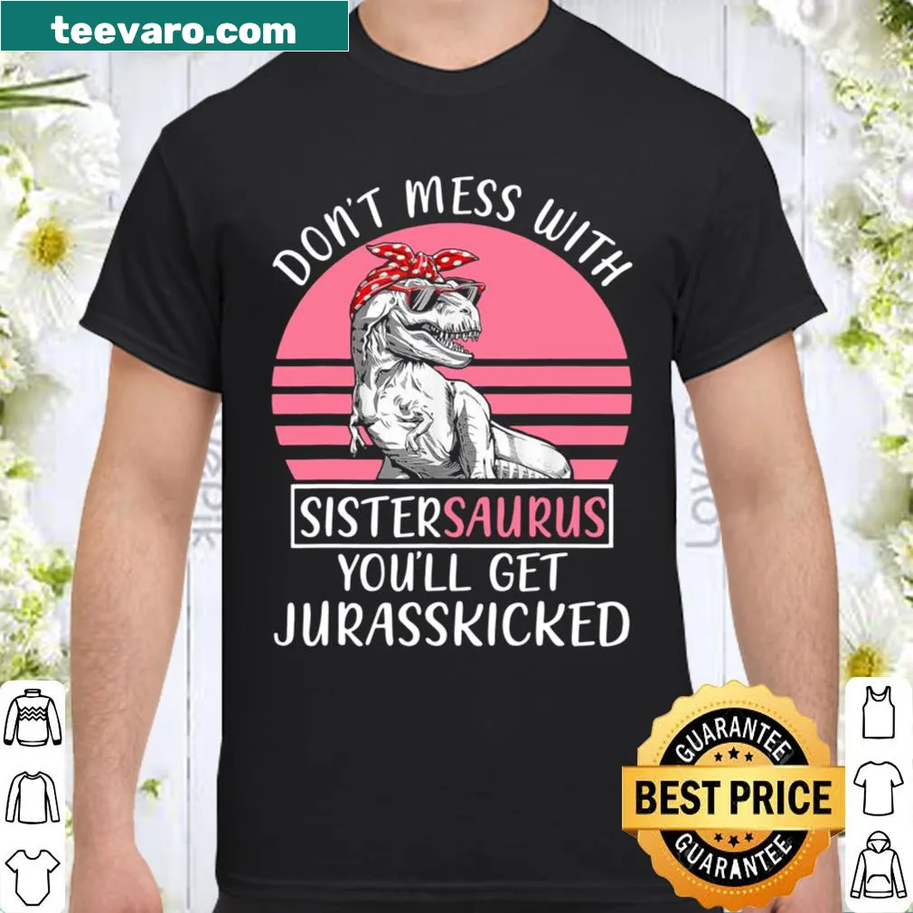 Funny mom shirt featuring 'Sistersaurus' graphic and playful text