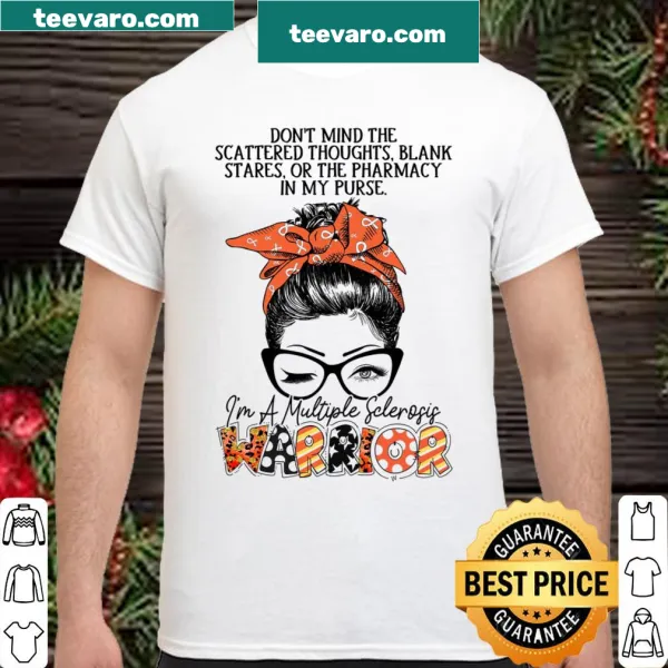 Inspirational shirt with 'I'm A Multiple Sclerosis Warrior' text.
