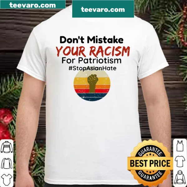 Vintage distressed shirt reading 'Don't Mistake Your Racism Stop Asian Hate'