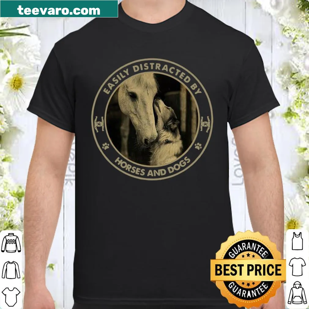 Funny shirt with text about being distracted by horses and dogs