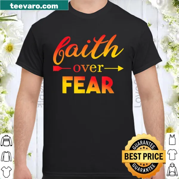 Inspirational shirt featuring the phrase 'Faith Over Fear'