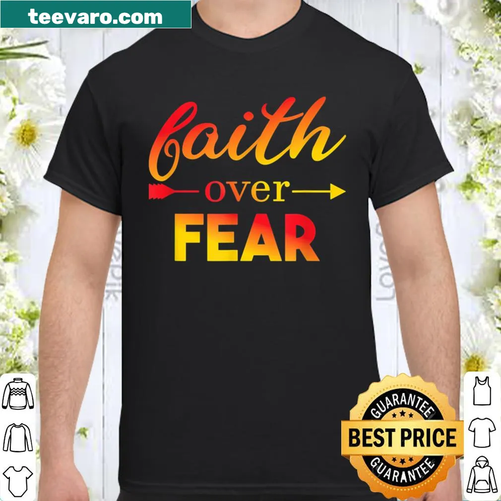 Inspirational shirt featuring the phrase 'Faith Over Fear'