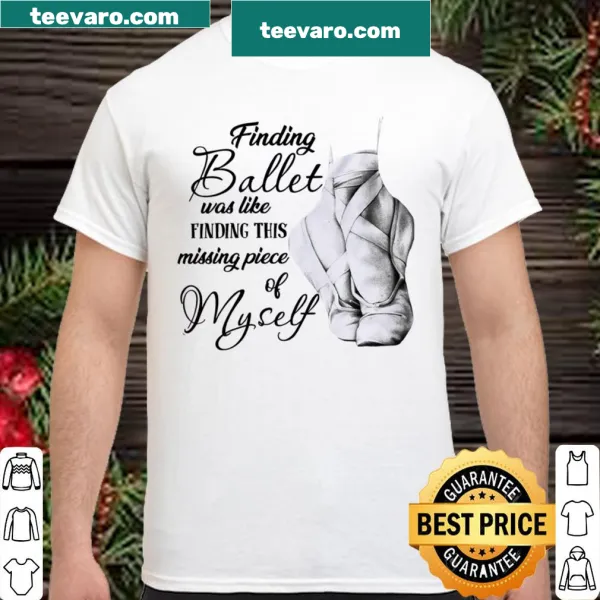 Inspirational shirt about the transformative power of ballet