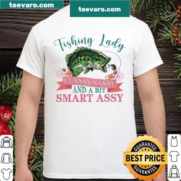 Playful shirt for fishing ladies with the phrase about being classy and sassy