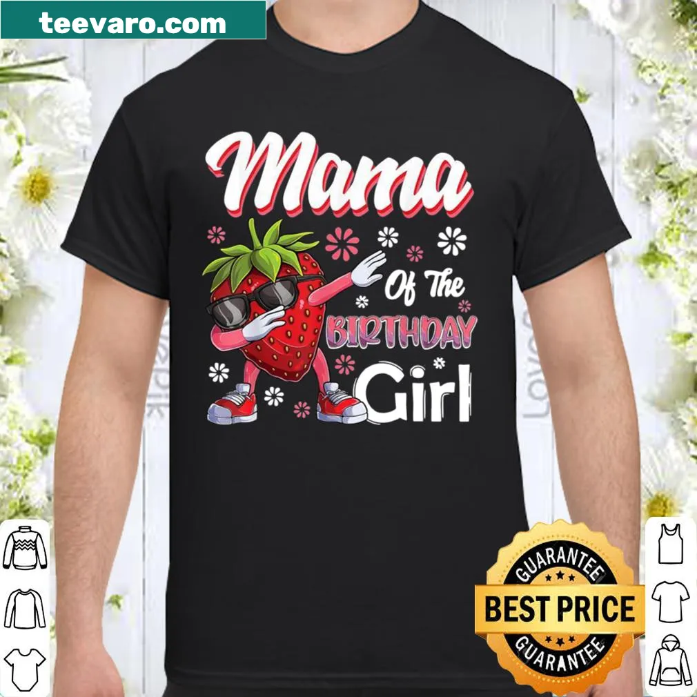Shirt with 'Fruits Mama of the Birthday Girl' and a strawberry illustration