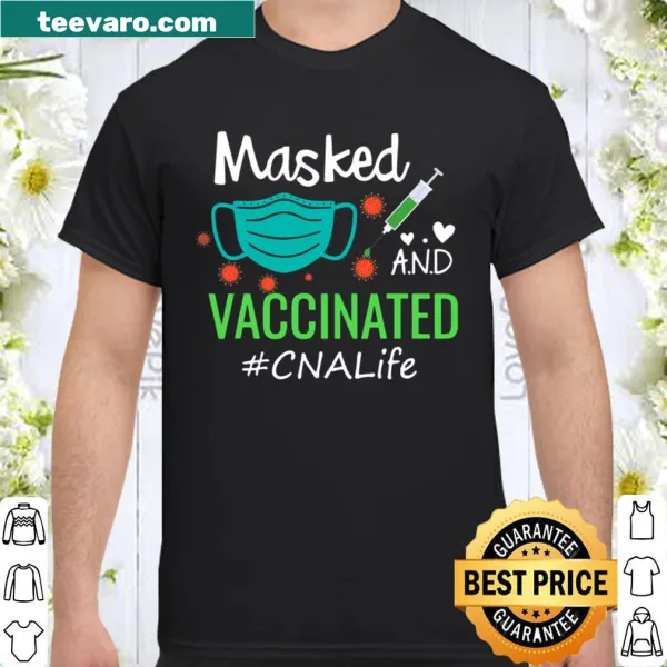 Funny shirt for CNAs with masked and vaccinated theme
