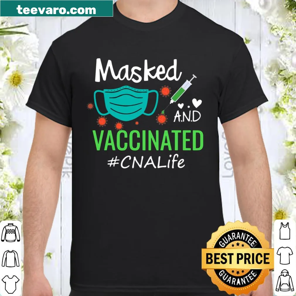 Funny shirt for CNAs with masked and vaccinated theme