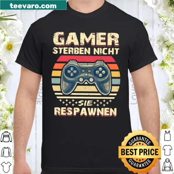 Gamer shirt with bold text in German about respawning