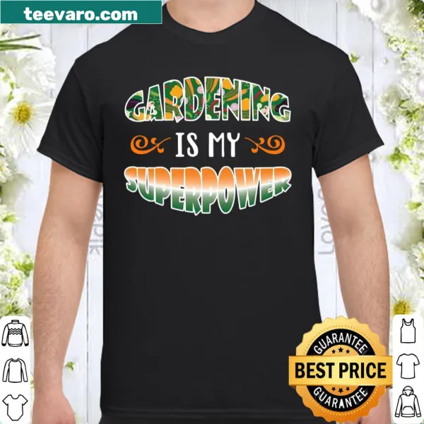 Text graphic saying 'Gardening Is My Superpower'