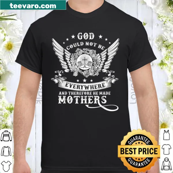 Typography shirt featuring the phrase about mothers' role in our lives