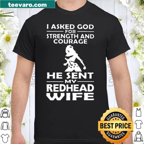 Shirt that says 'God Sent My Redhead Wife.'