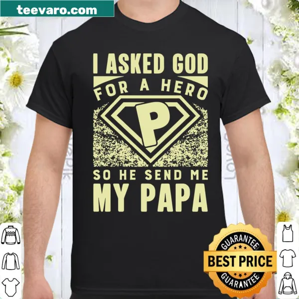 Shirt with the phrase 'God send me my Papa' for Father's Day