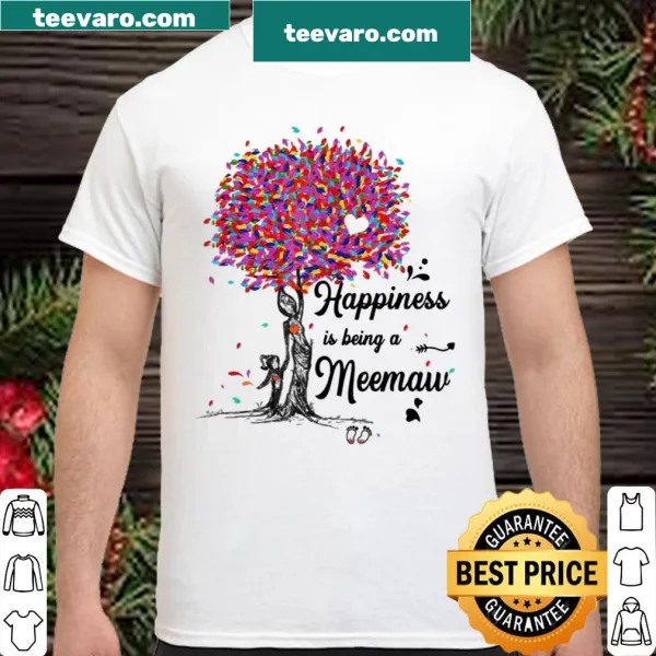 Shirt with a heartwarming saying about being a meemaw