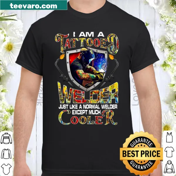 Proud shirt for tattooed welders with a bold statement.