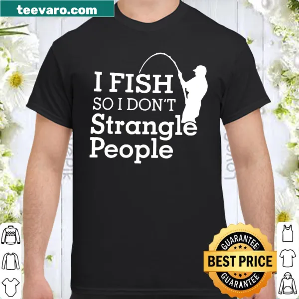 Humorous fishing-themed shirt with witty text