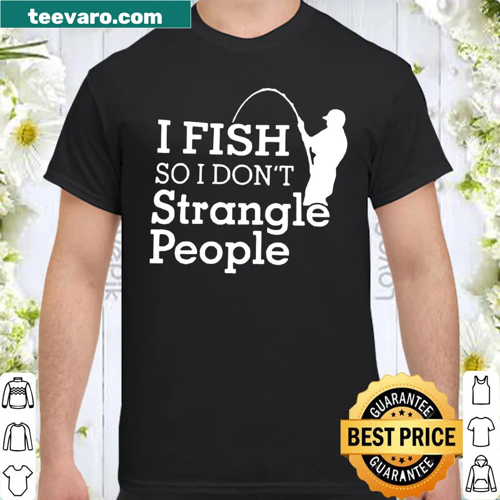 Humorous fishing-themed shirt with witty text