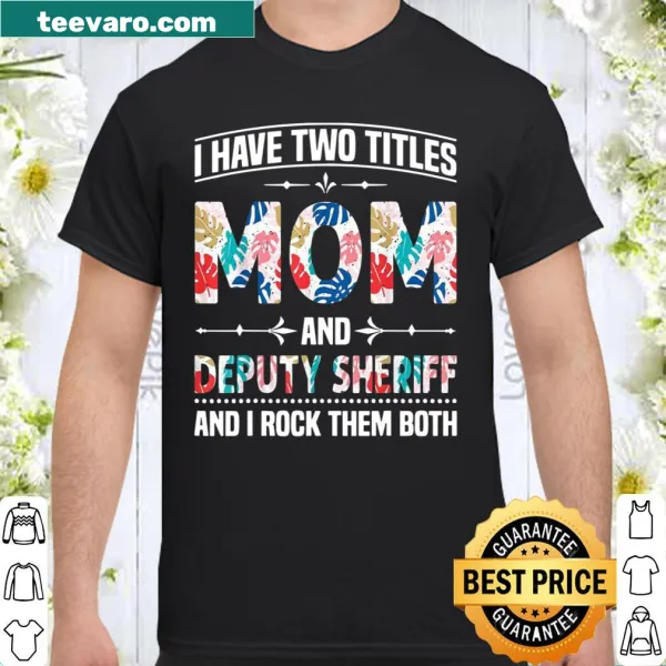 Shirt declaring 'I Have Two Titles: Mom & Accountant'
