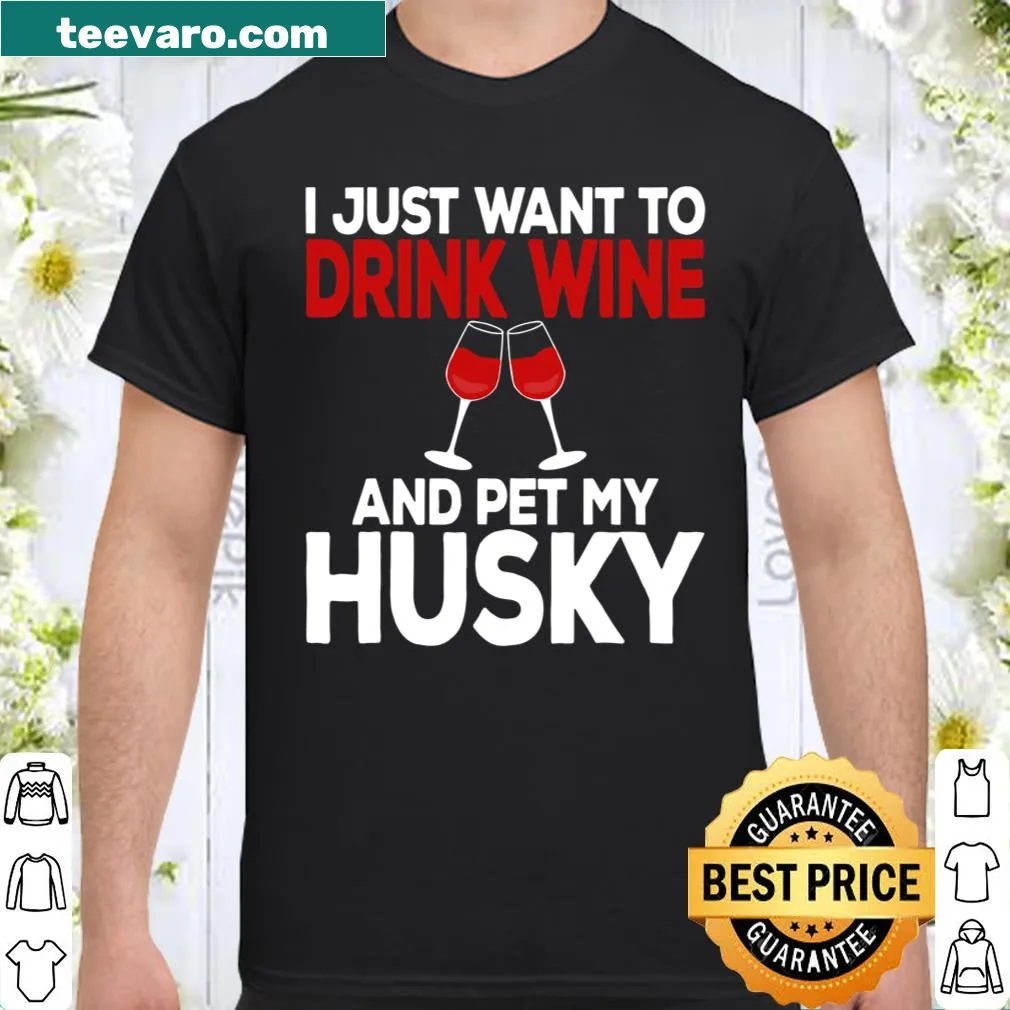 Humorous shirt for dog lovers about wine and Huskies