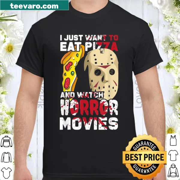 Pizza and horror movies themed shirt with a humorous slogan