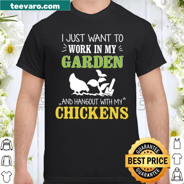 Shirt celebrating gardening and hanging out with chickens