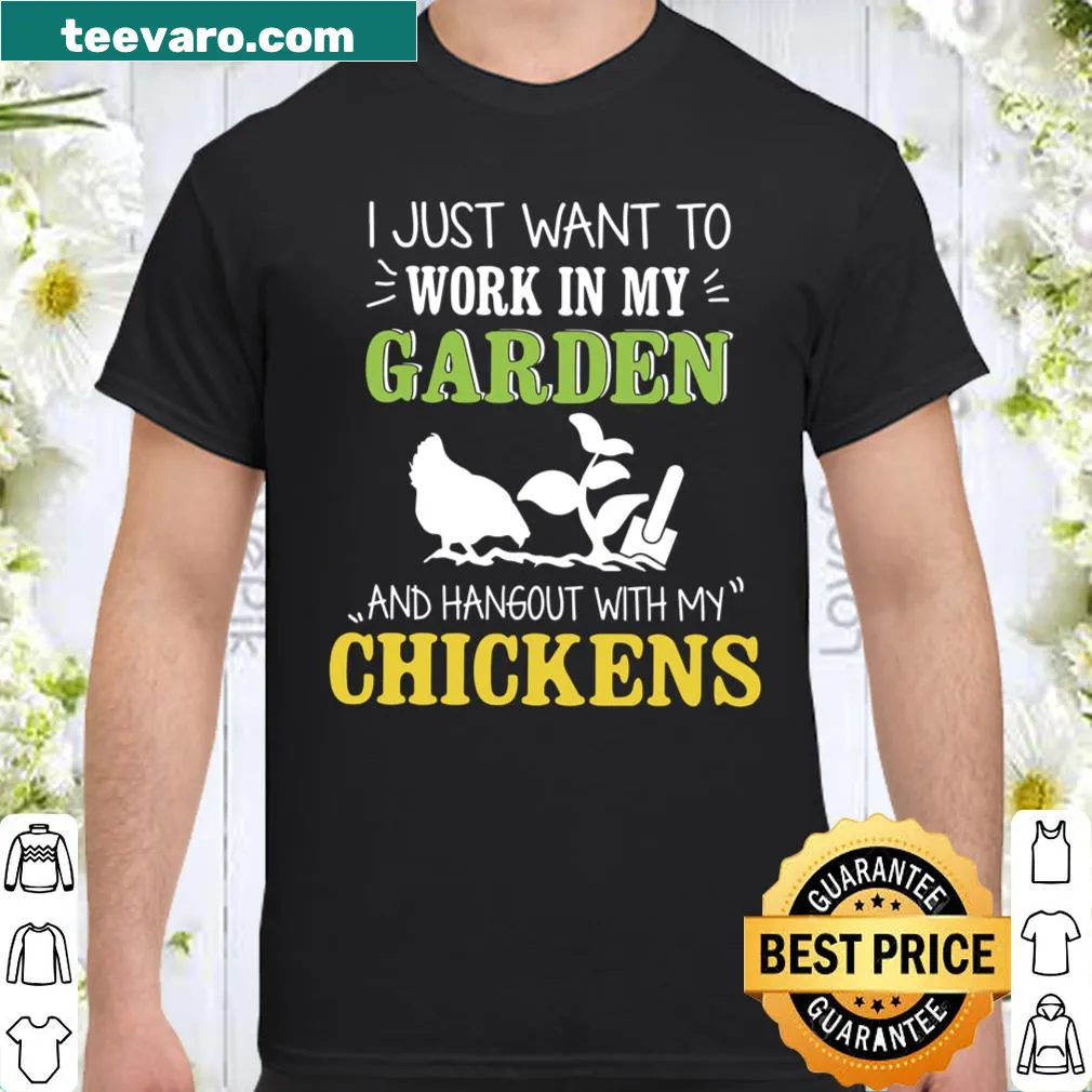 Shirt celebrating gardening and hanging out with chickens