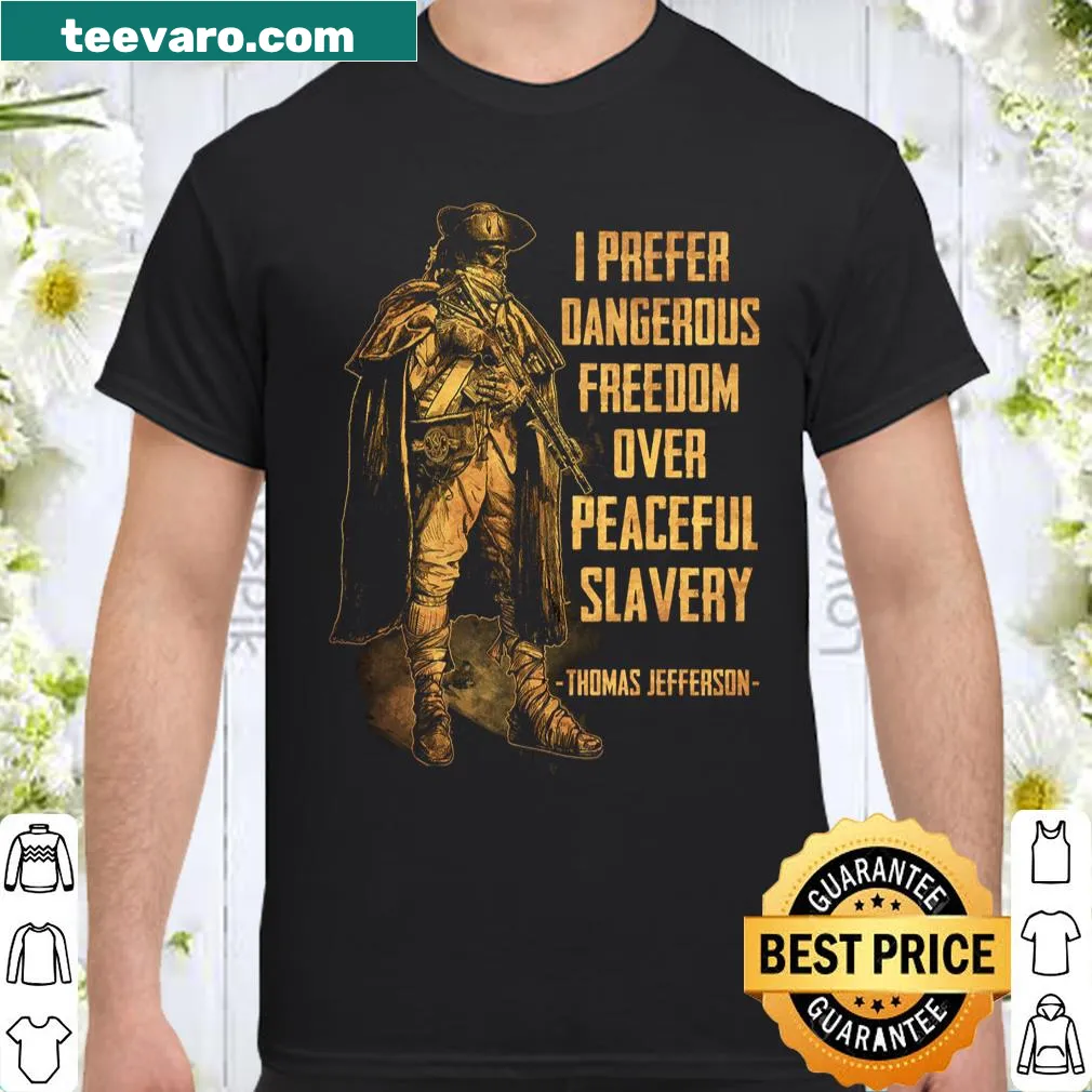 Inspirational quote by Thomas Jefferson T-shirt