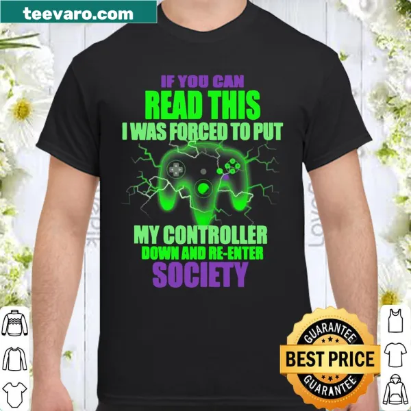 Shirt with a humorous gaming phrase about putting down a controller