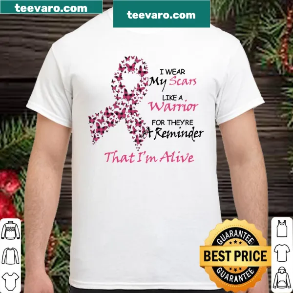 Inspirational shirt about wearing scars with pride
