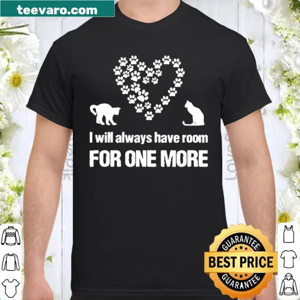 Wholesome shirt with the text 'I Will Always Have Room For One More'