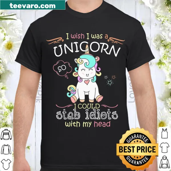 Funny unicorn shirt with humorous text about stabbing idiots