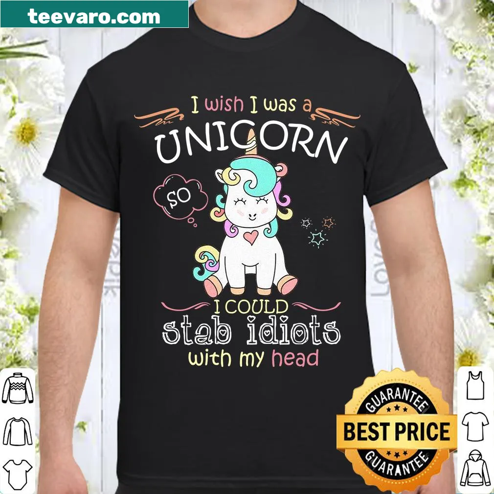 Funny unicorn shirt with humorous text about stabbing idiots