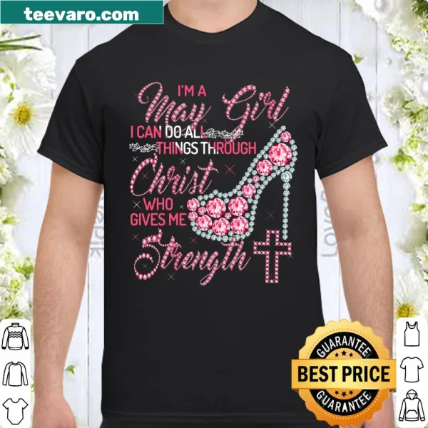 Inspirational text shirt for May girls featuring a faith-based quote