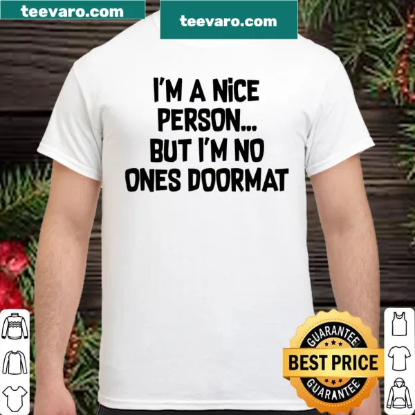 Bold statement shirt about being nice but firm
