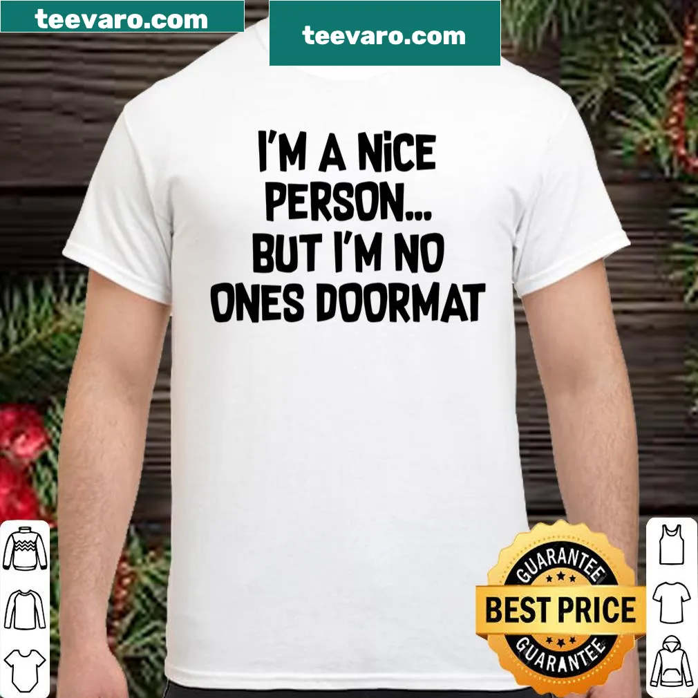 Bold statement shirt about being nice but firm