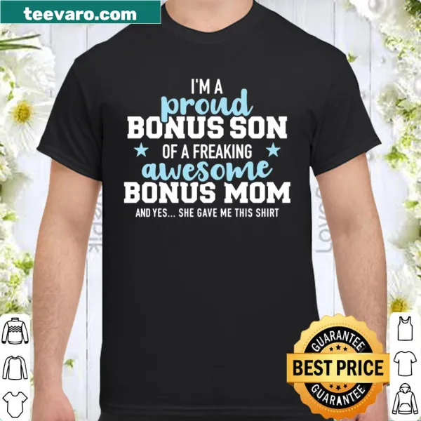 Heartfelt shirt celebrating the bond between a bonus son and bonus mom