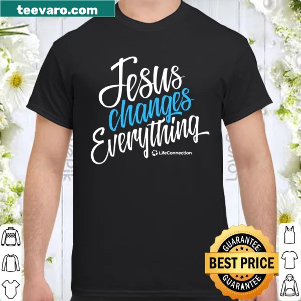 Inspirational shirt displaying the phrase 'Jesus Changes Everything'
