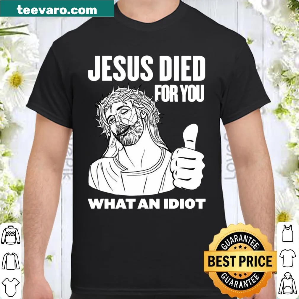 Bold shirt with statement about Jesus and faith