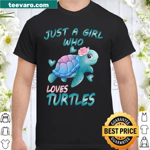 Cute shirt with turtles and text Just A Girl Who loves the Turtles