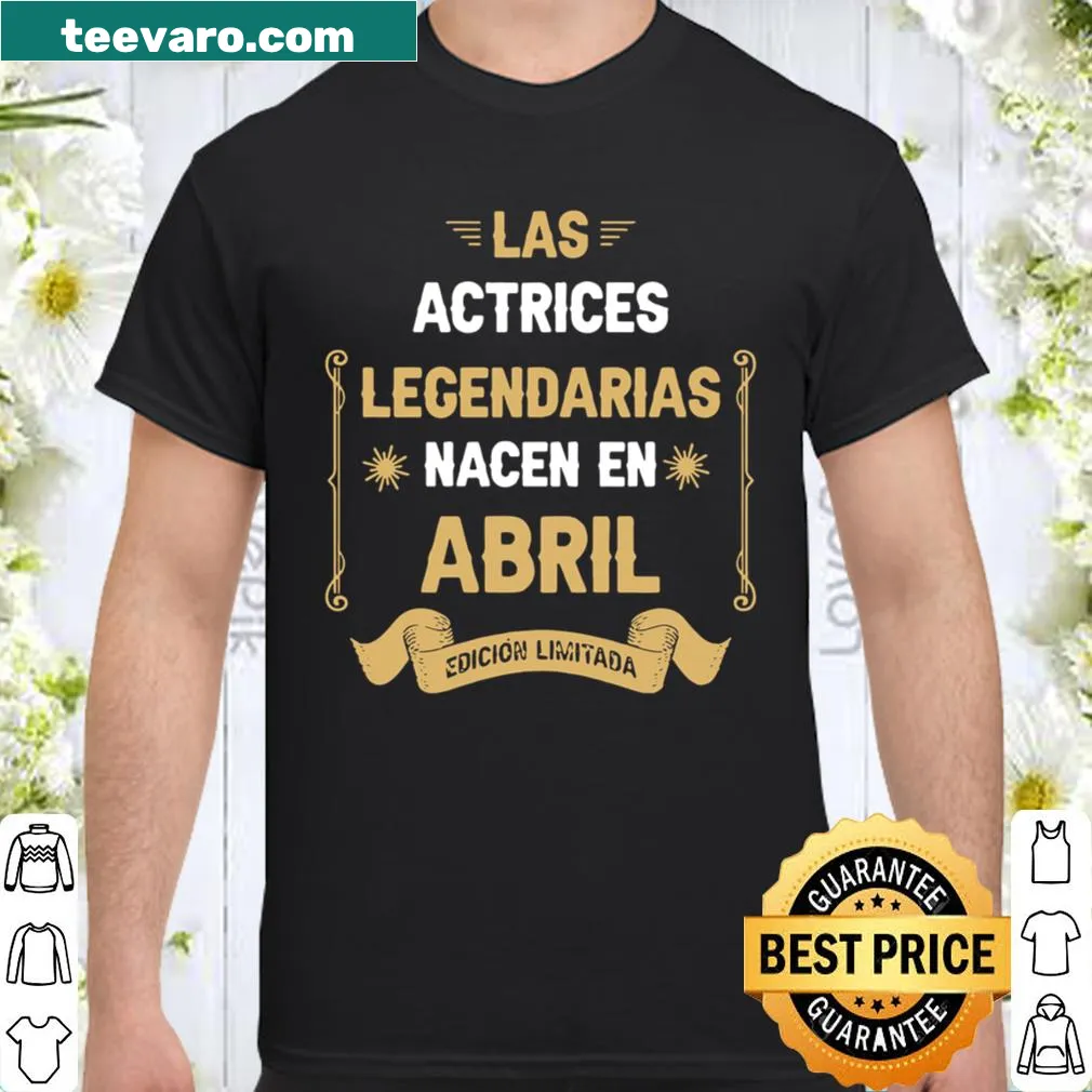 Celebratory shirt featuring actresses born in April phrase