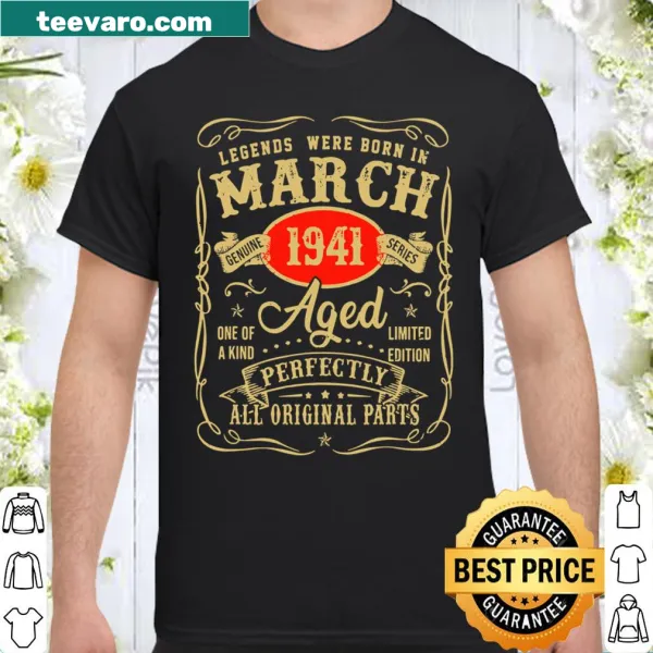 Birthday shirt celebrating legends born in March 1941.
