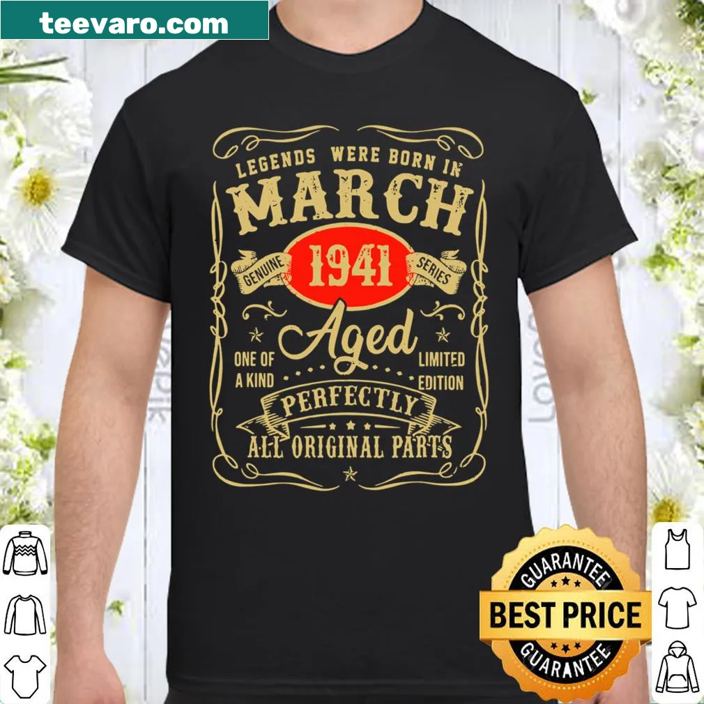 Birthday shirt celebrating legends born in March 1941.
