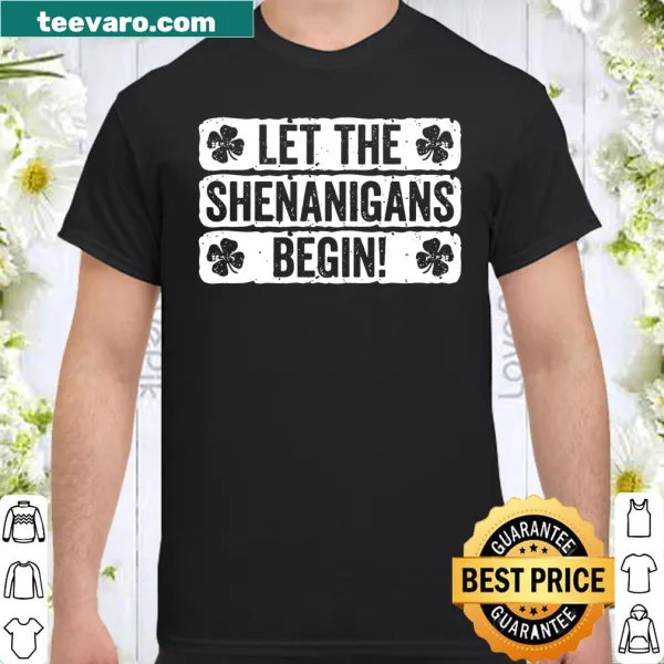 Playful St. Patrick's Day shirt with 'Let The Shenanigans Begin' text