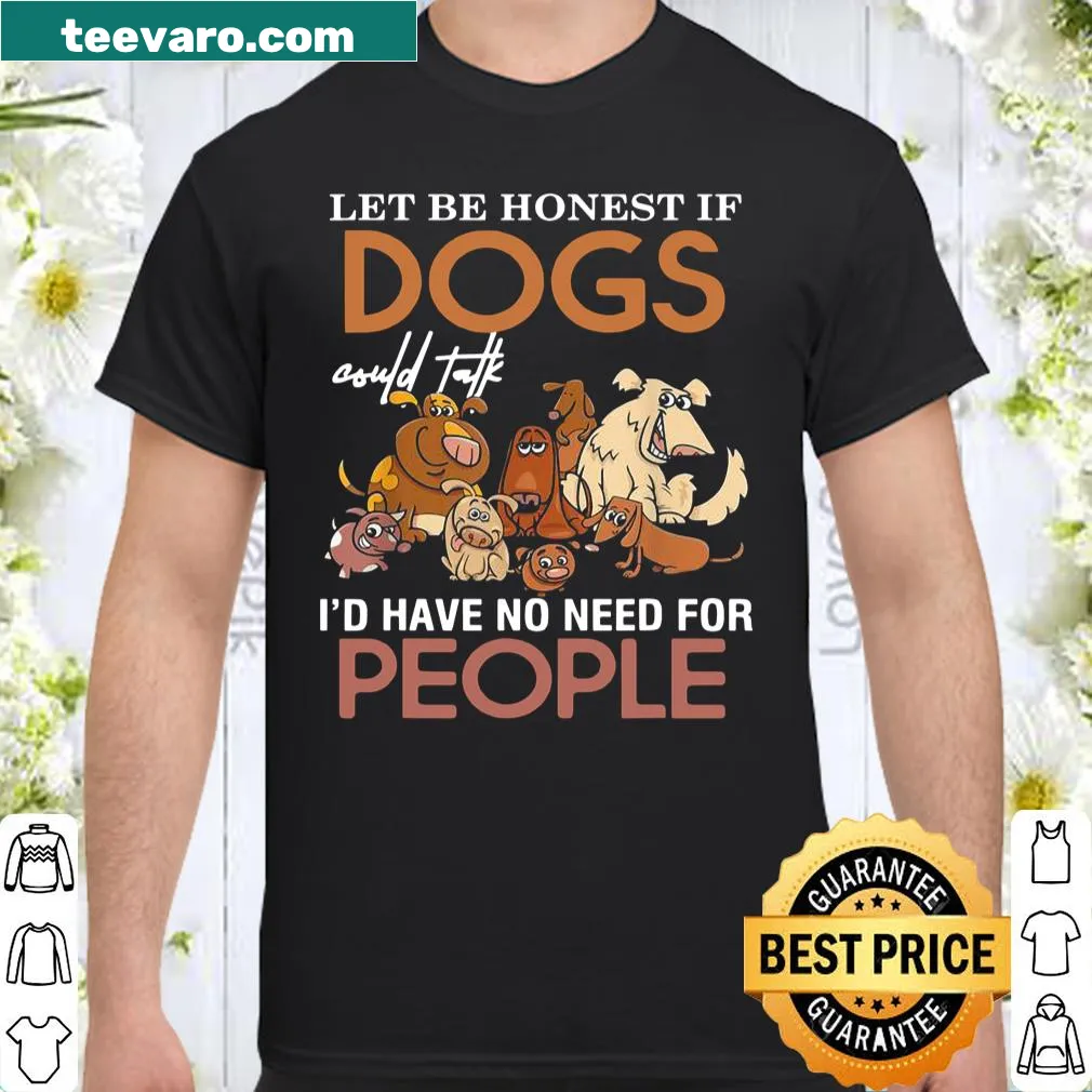 Humorous shirt stating dogs are preferred companions over people
