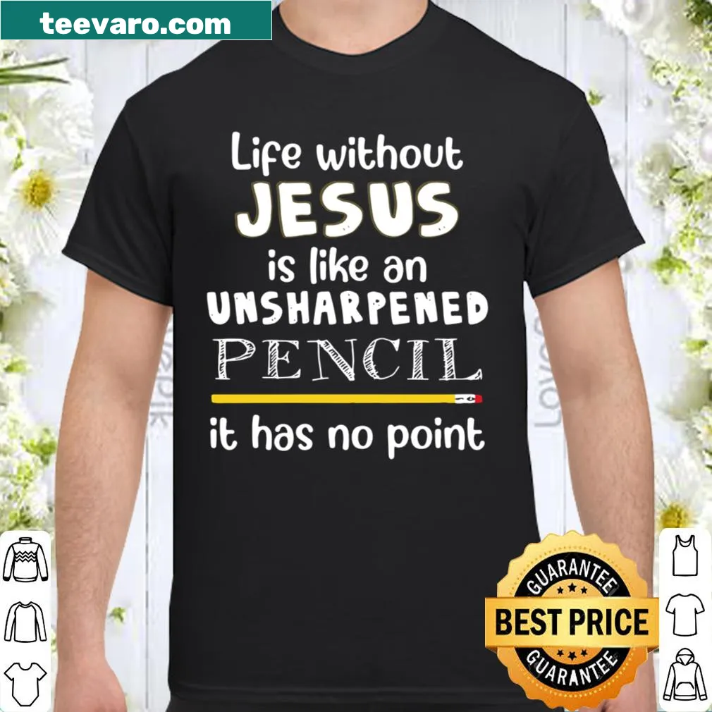 Thought-provoking shirt with text about Jesus and pencils