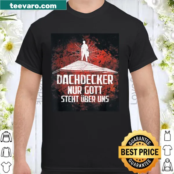 Funny quote shirt for roofers and tradespeople